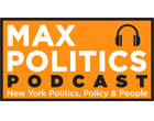 Gotham Gazette: Max Politics Podcast